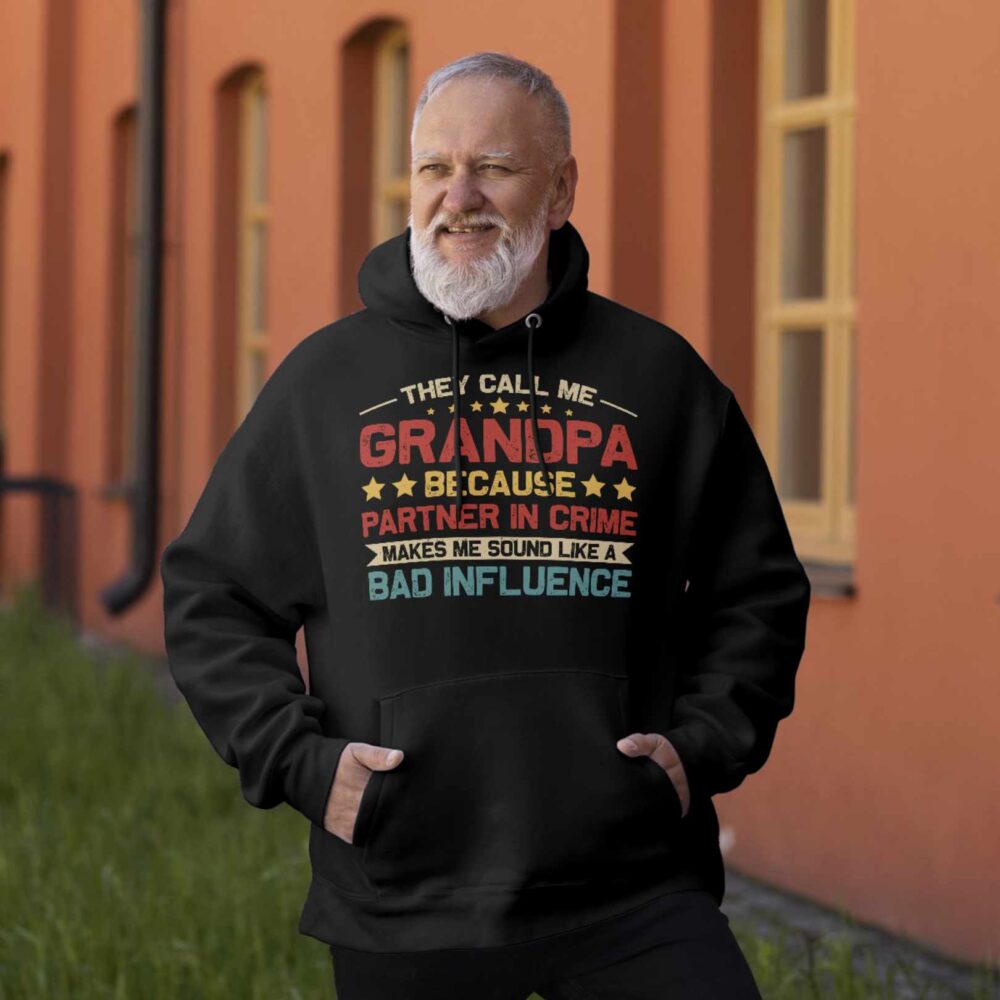 They Call Me Grandpa Because Partner In Crime Makes Me Sound Like A Bad Influence T-shirt - Image 4