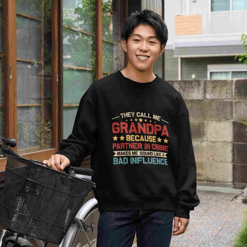 They Call Me Grandpa Because Partner In Crime Makes Me Sound Like A Bad Influence T-shirt - Image 3