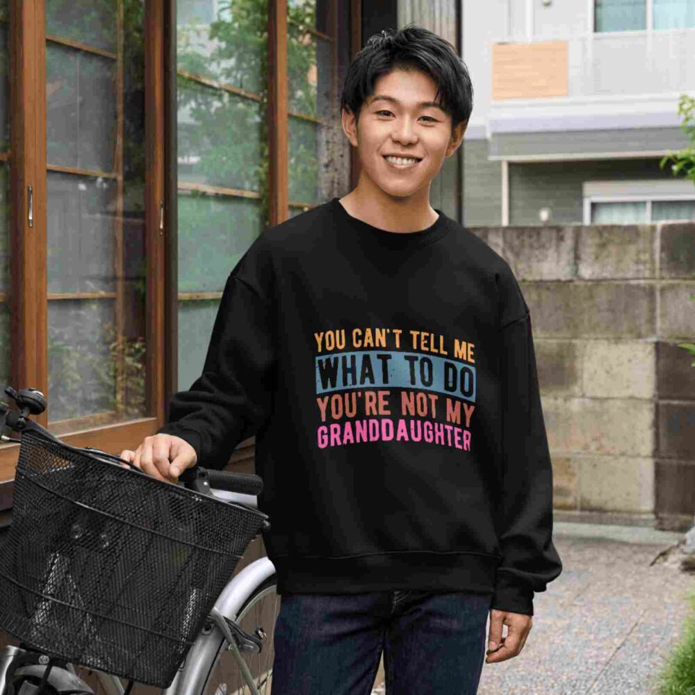 You Can't Tell Me What To Do You're Not My Granddaughter T-shirt - Image 3