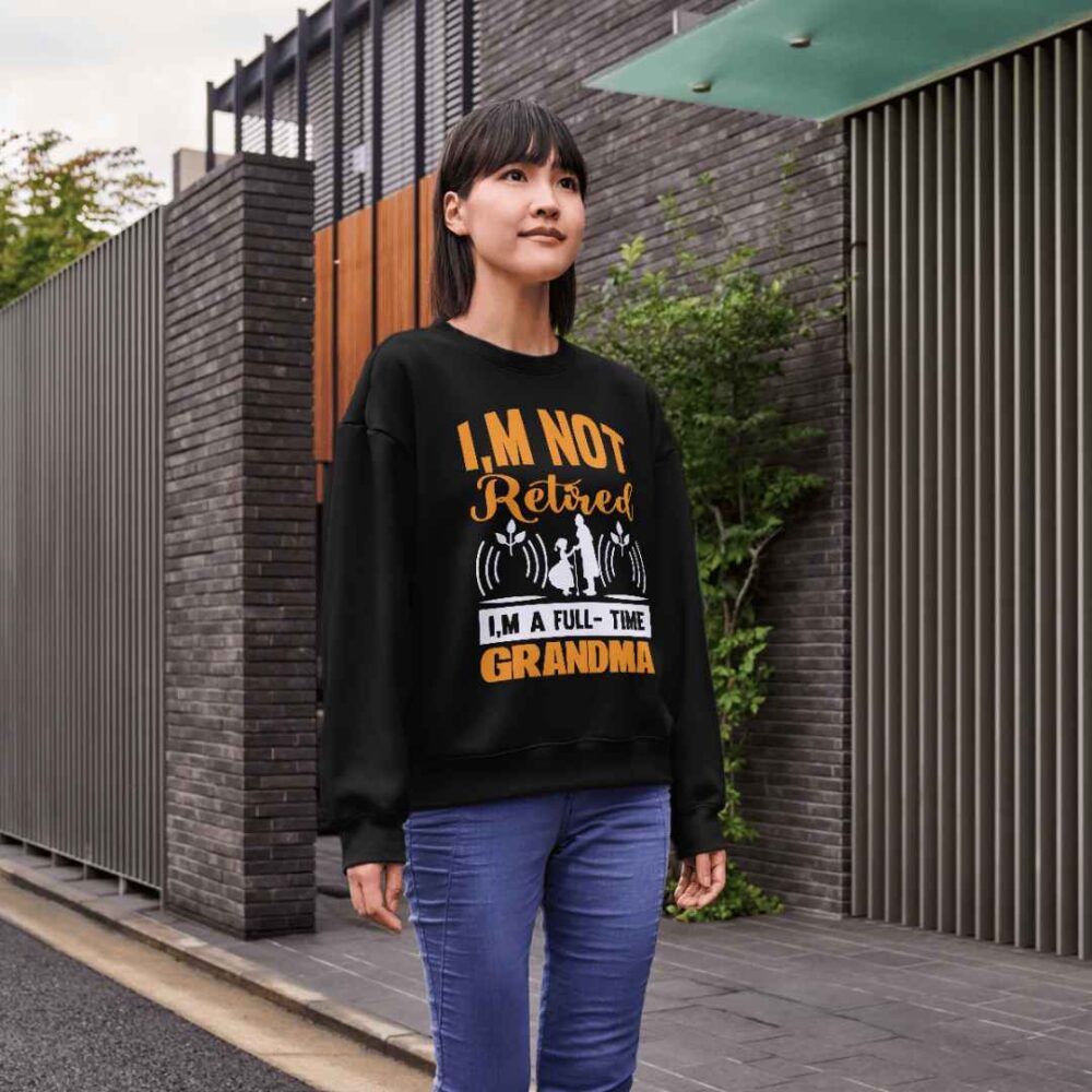 I'm Not Retired I'm A Full-Time Grandma T-shirt - Image 3