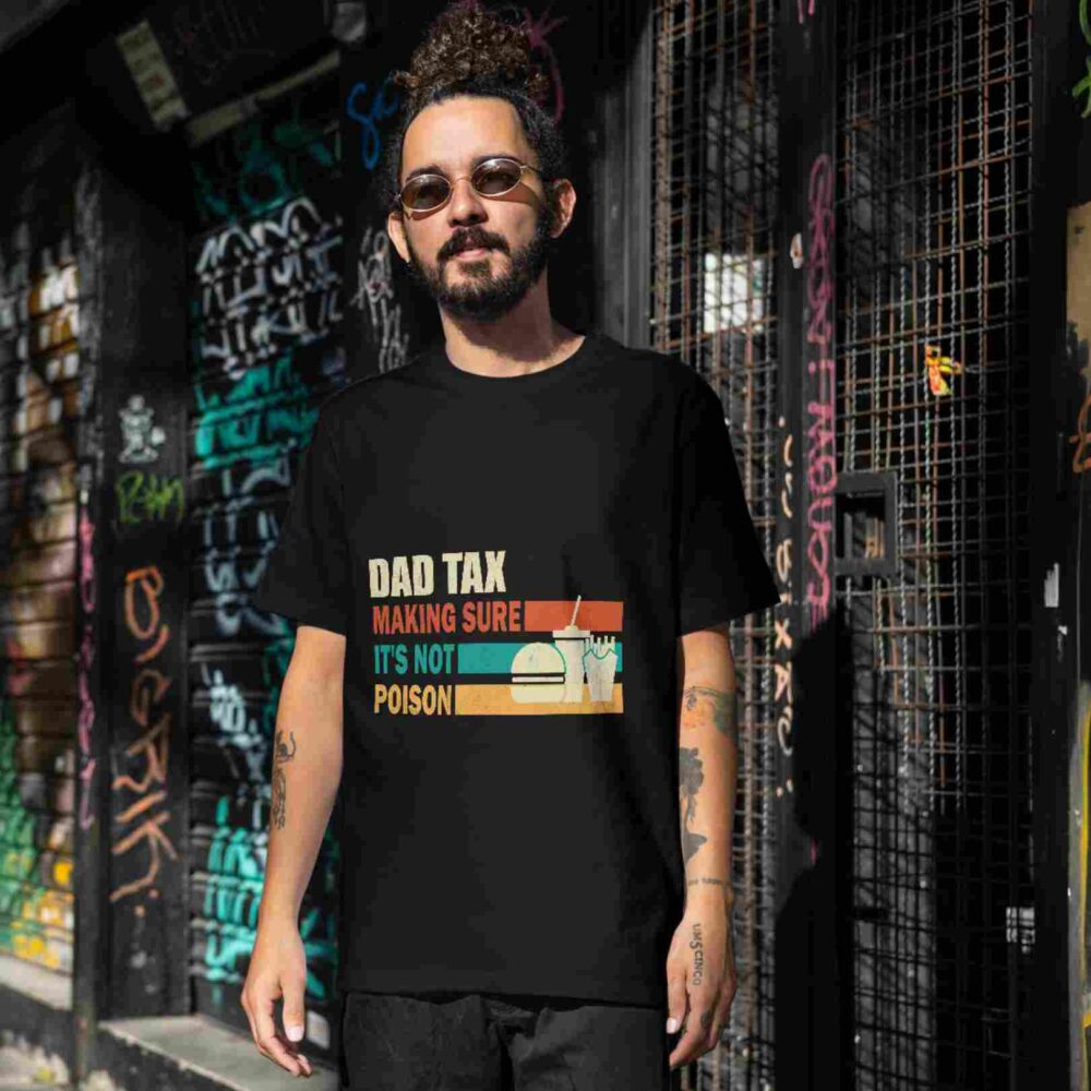 Dad tax Making sure It's not  Poison T-shirt - Image 2