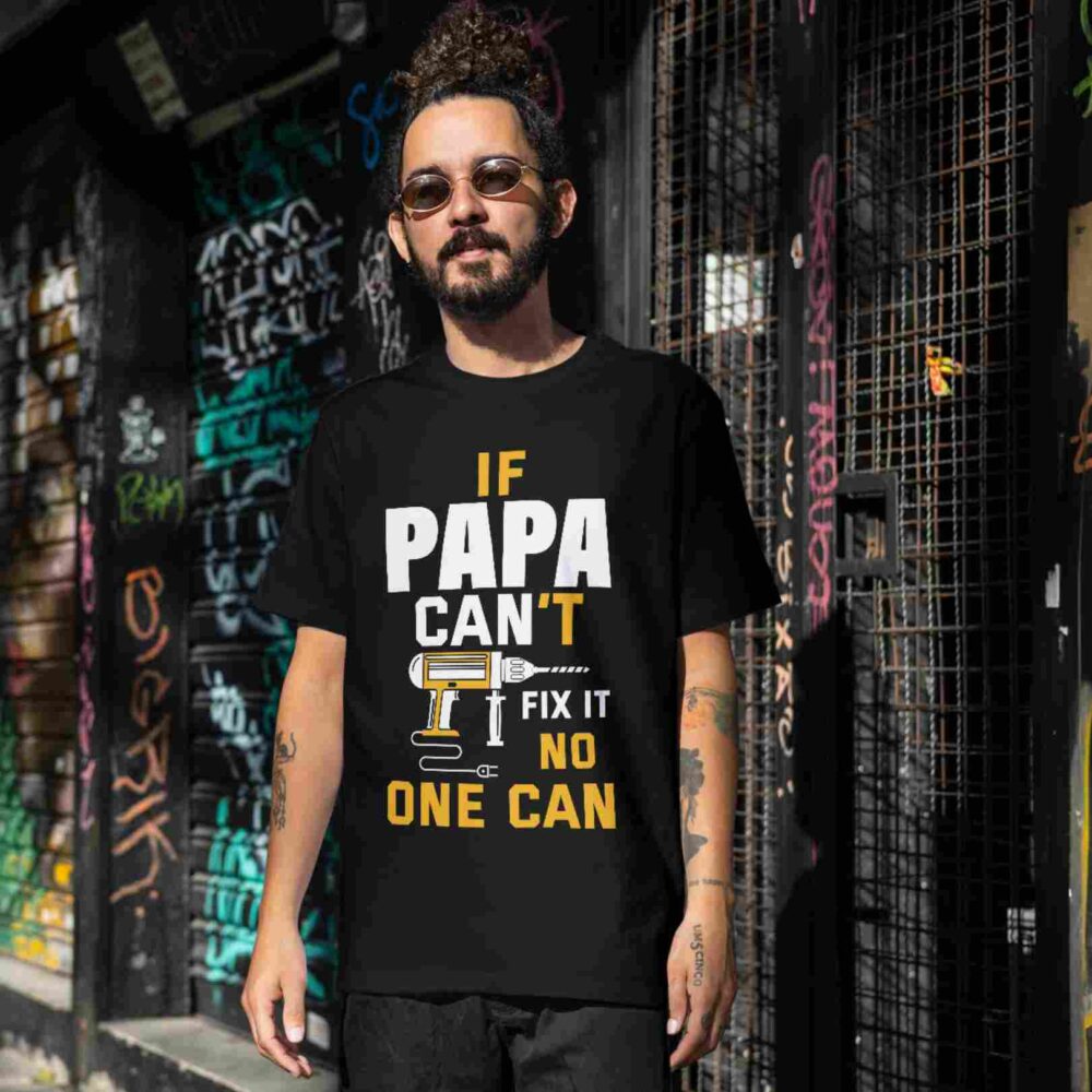 If Papa Can't Fix It No One Can T-shirt - Image 2