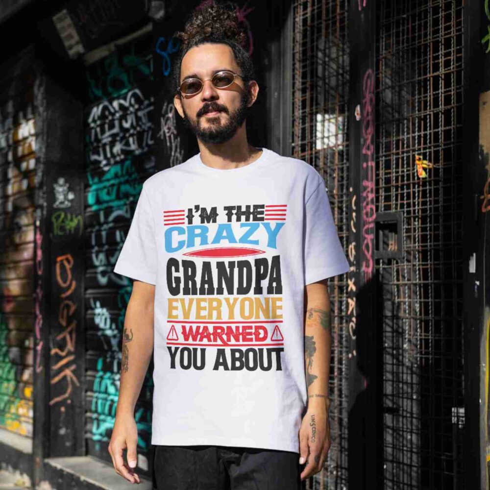 I'm The Crazy Grandpa Everyone Warned You About T-shirt - Image 2