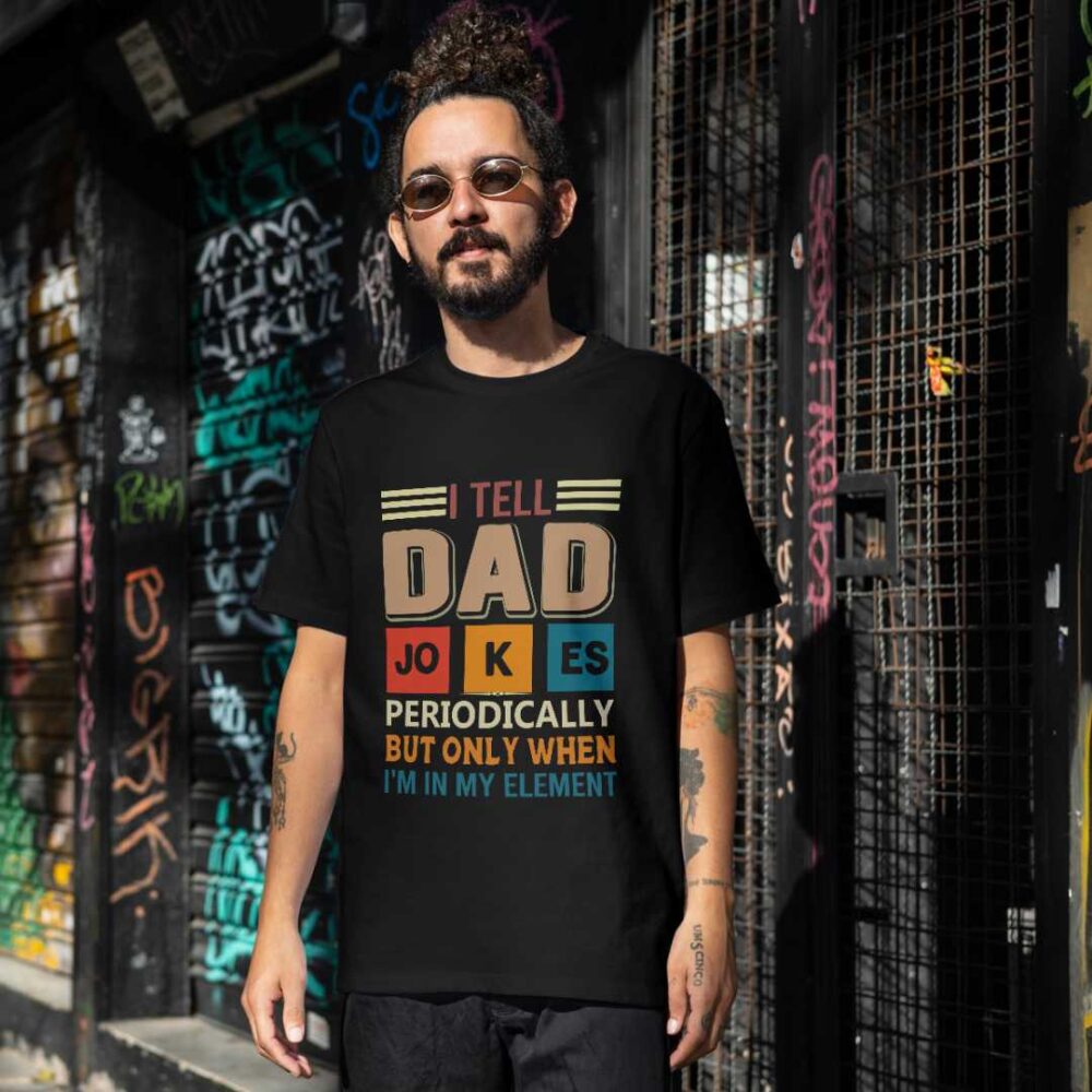 I Tell Dad Jokes Periodically T-shirt - Image 2