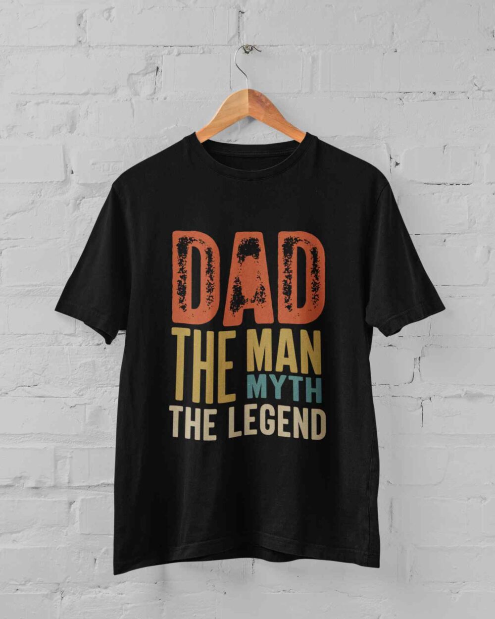 Dad The Man the Myth the legend T-shirt