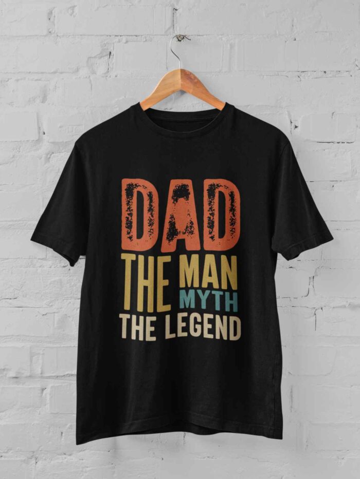 Dad The Man the Myth the legend T-shirt