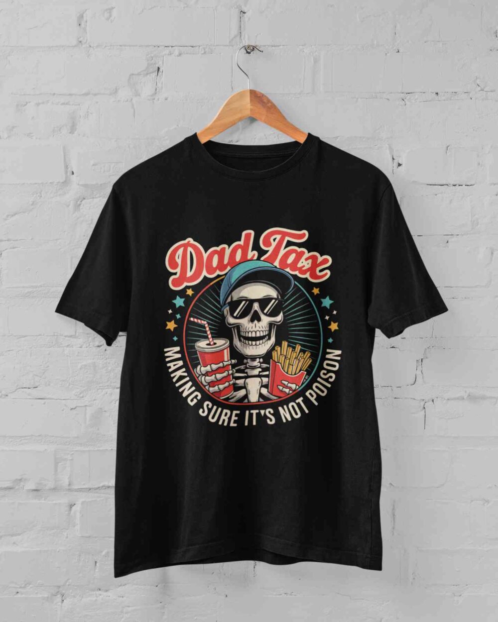 Dad tax Making sure It's not  Poison T-shirt