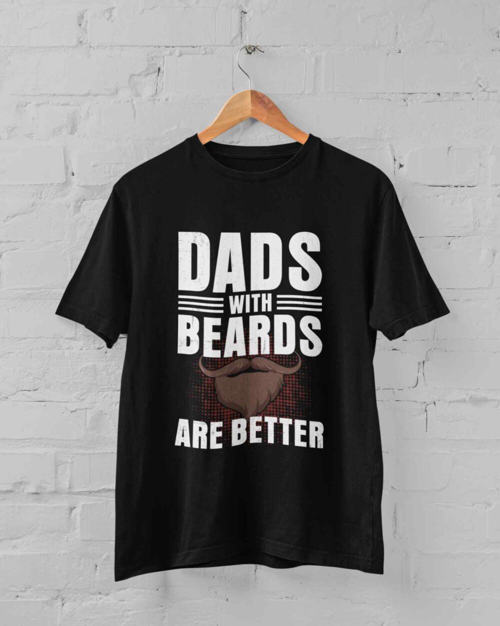 Dads with beards are better T-shirt