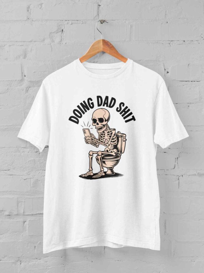 Doing Dad Shit T-shirt
