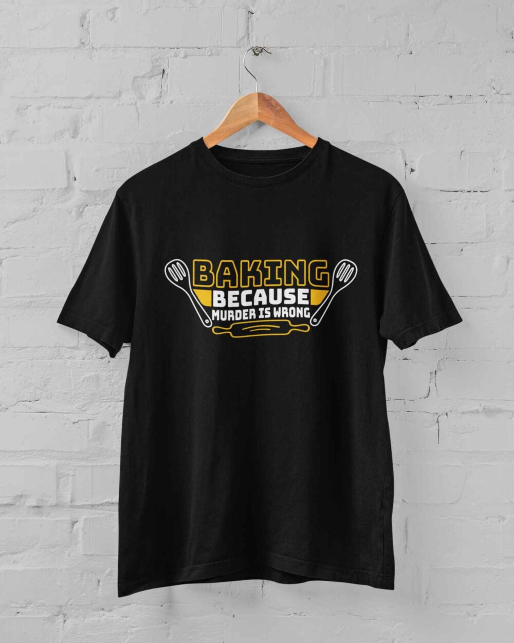 Baking because murder is wrong T-shirt
