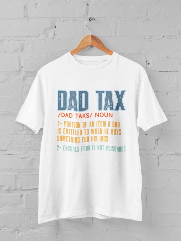 dad-tax T-shirt