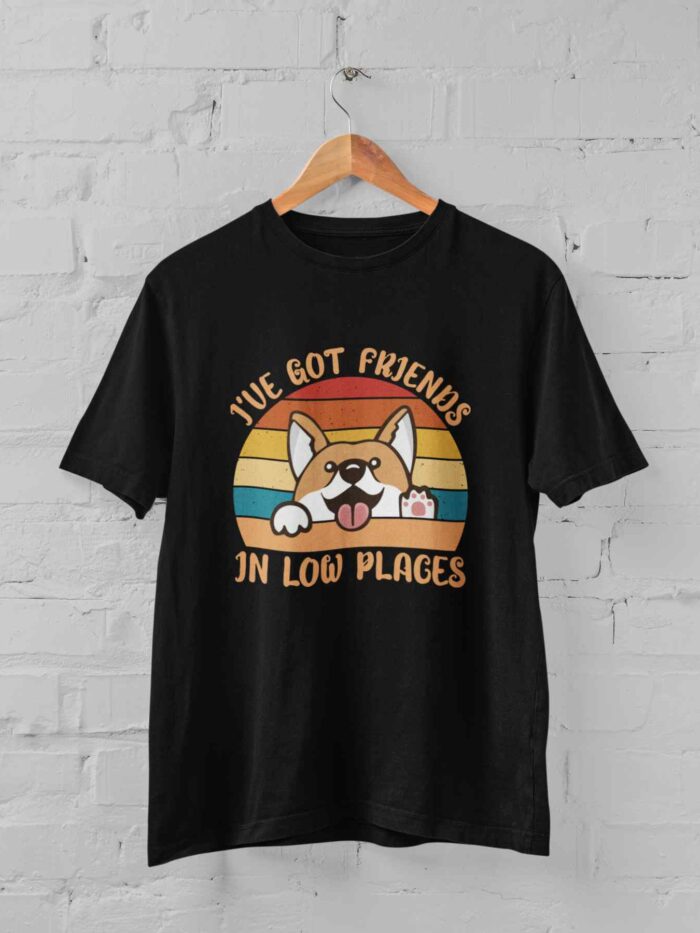 I've Got Friends in Low Places T-shirt