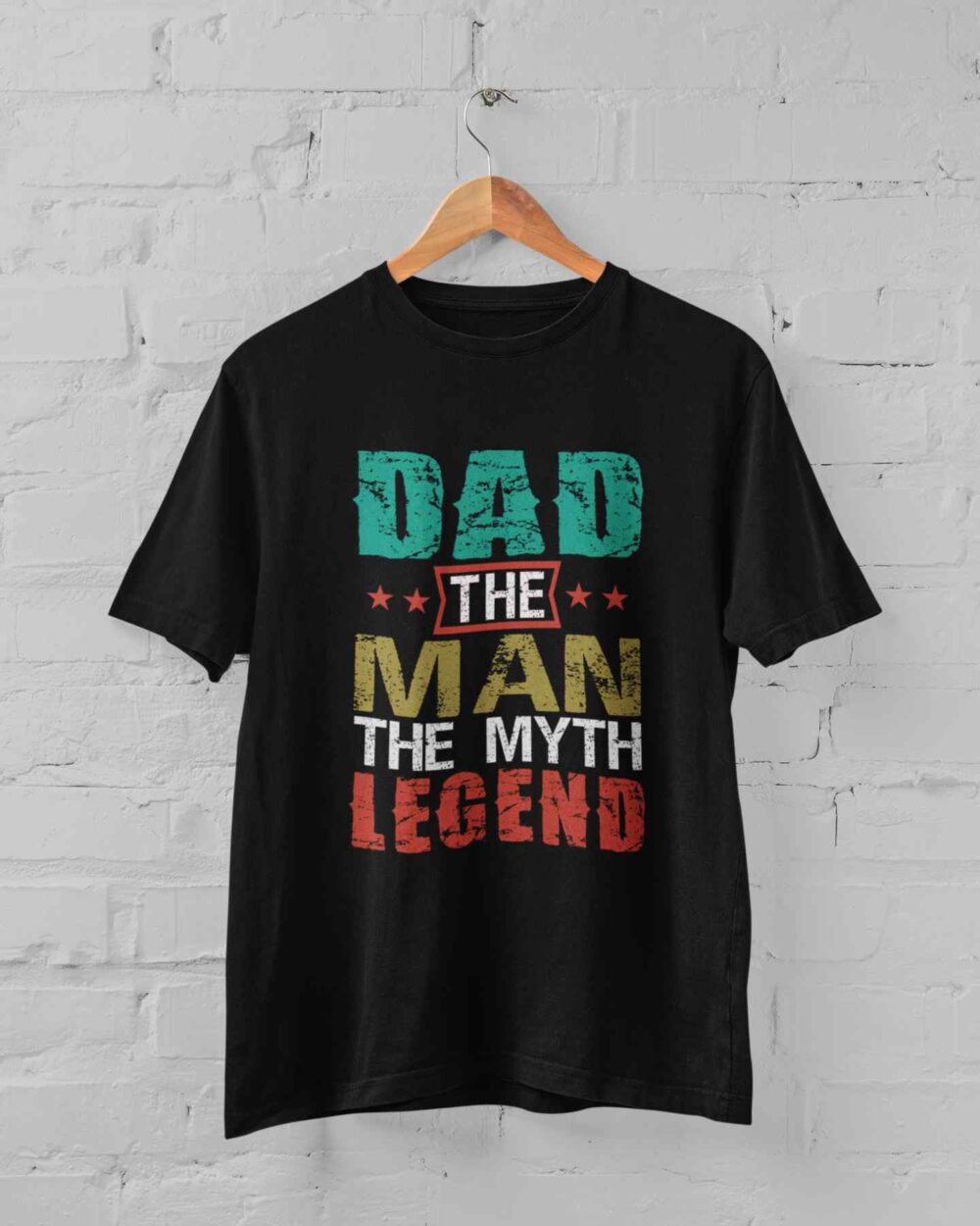 Dad The Man the Myth the legend T-shirt
