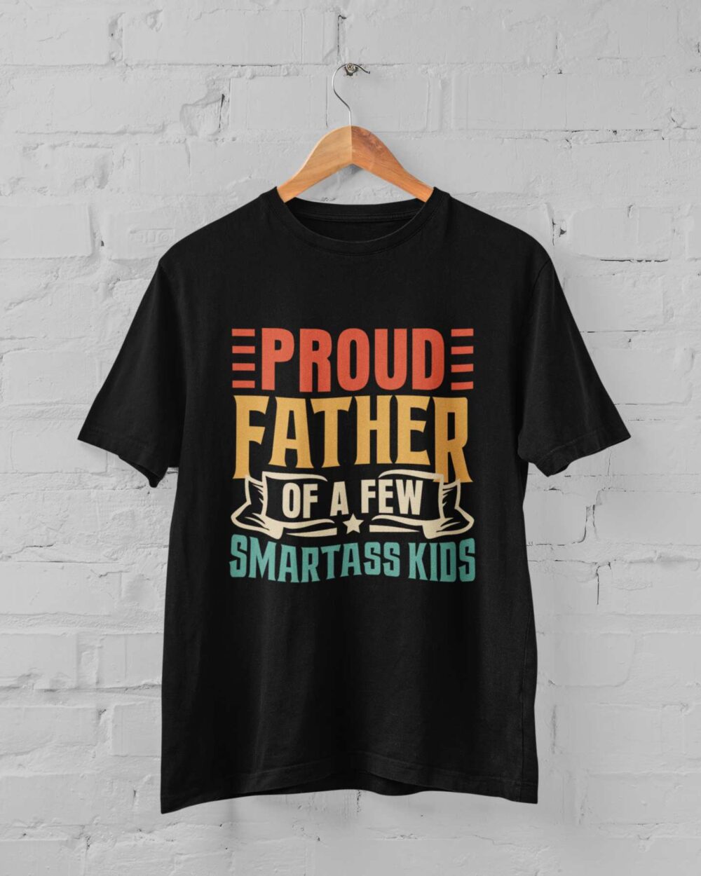 Proud Father Of Few Smartass Kids T-shirt