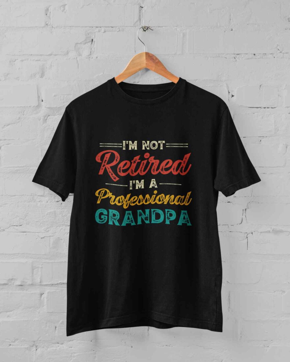 I'm Not Retired I'm A Professional Grandpa T-shirt