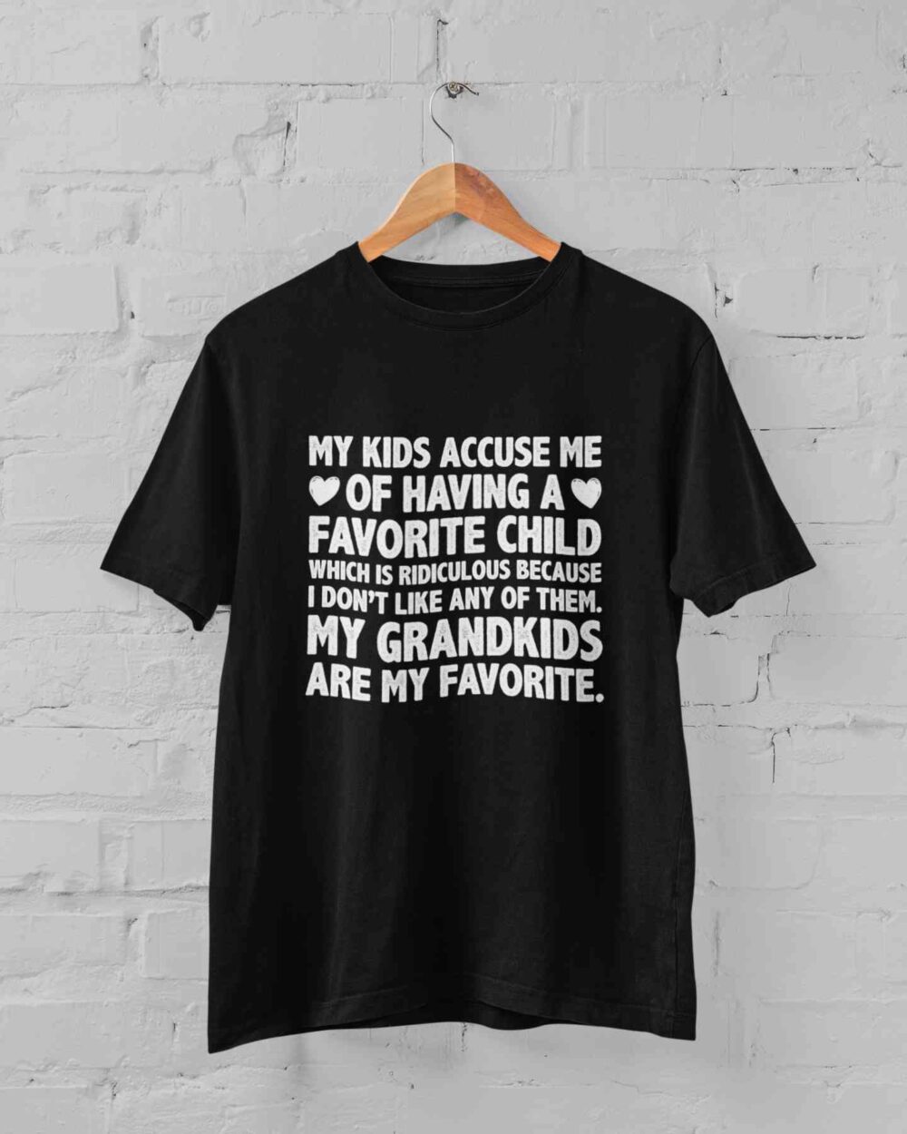 My Kids Accuse Me Of Having A Favorite Child T-shirt