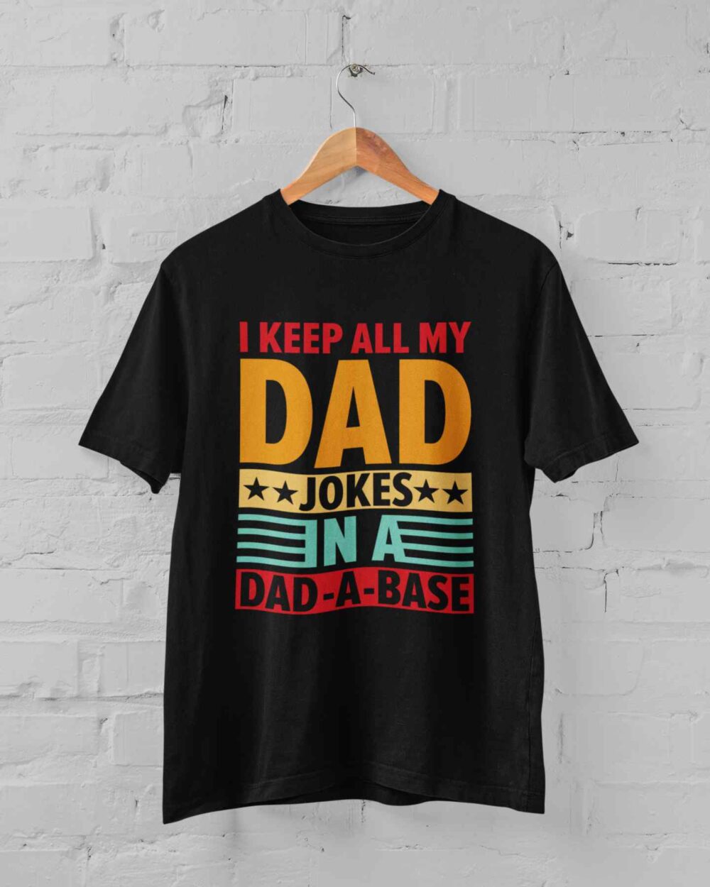 I Keep All My Dad Jokes T-shirt